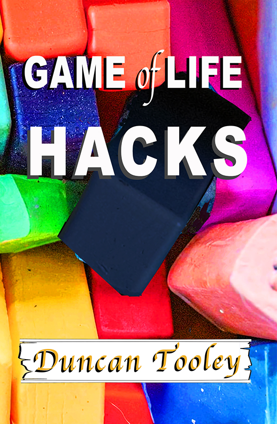 Game of Life HACKS